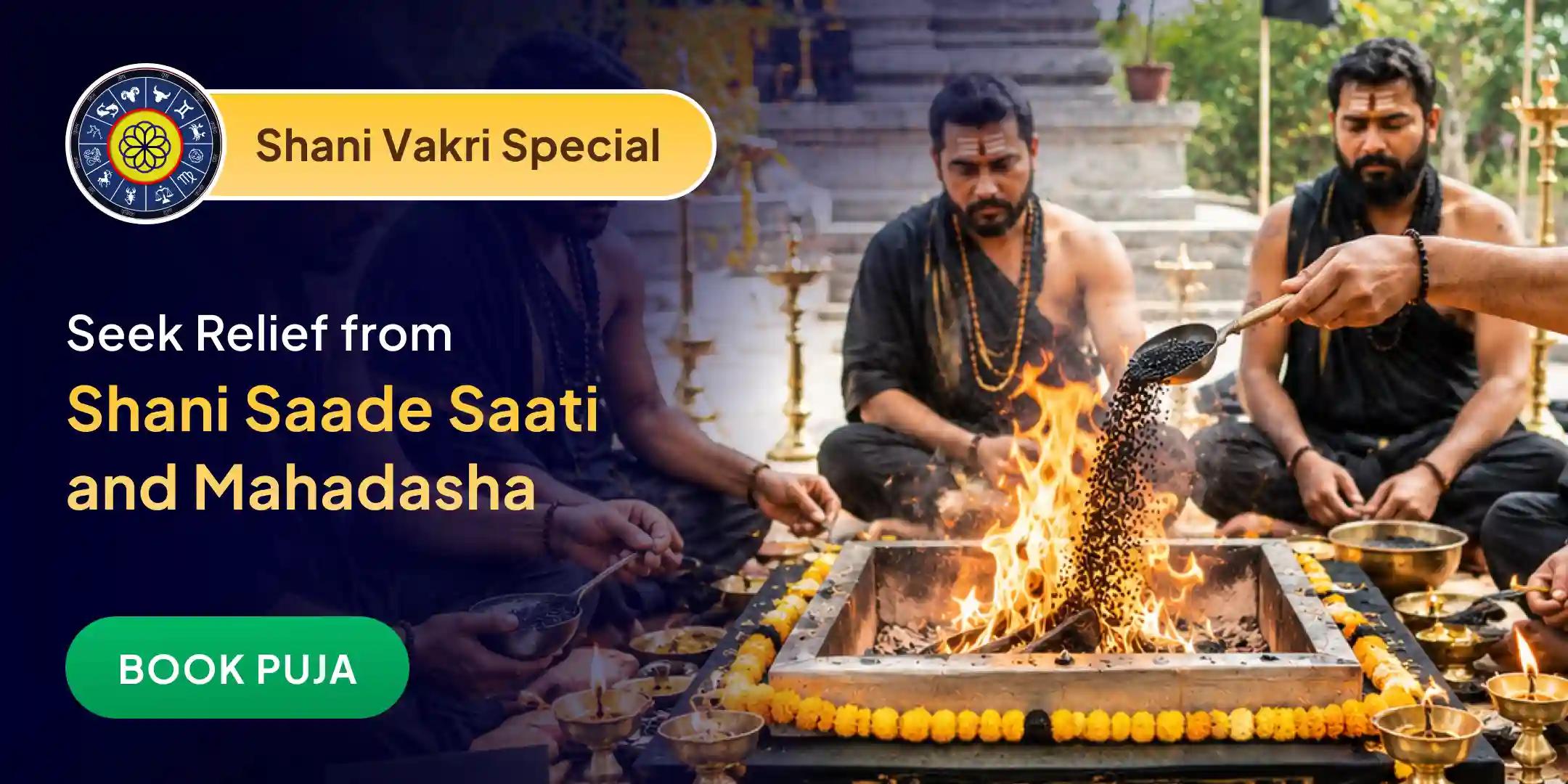 Shani Saade Saati Peeda Shanti Mahapuja, Shani Til Tel Abhishek and Mahadasha Shanti Mahapuja Shani Saade Saati Peeda Shanti Mahapuja, Shani Til Tel Abhishek and Mahadasha Shanti Mahapuja