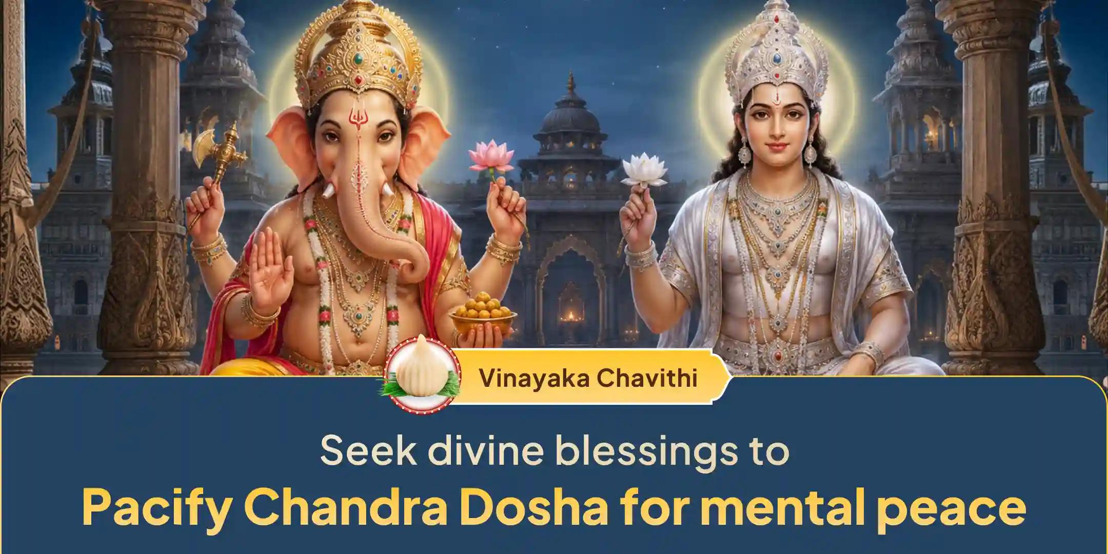 Chandra Dosha Nivarana Puja Chandra Dosha Nivarana Puja