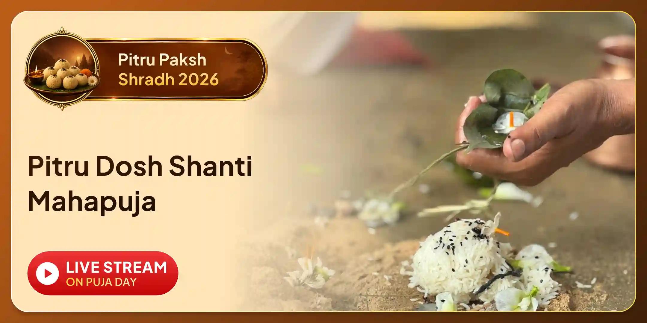 Pitru Dosh Shanti Mahapuja and Kashi Ganga Aarti Pitru Dosh Shanti Mahapuja and Kashi Ganga Aarti
