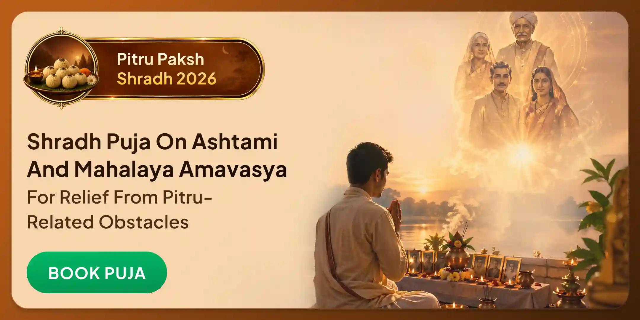 2 Days Ashtami and Mahalaya Amavasya - Pitru Tarpan and Shradh Puja 2 Days Ashtami and Mahalaya Amavasya - Pitru Tarpan and Shradh Puja