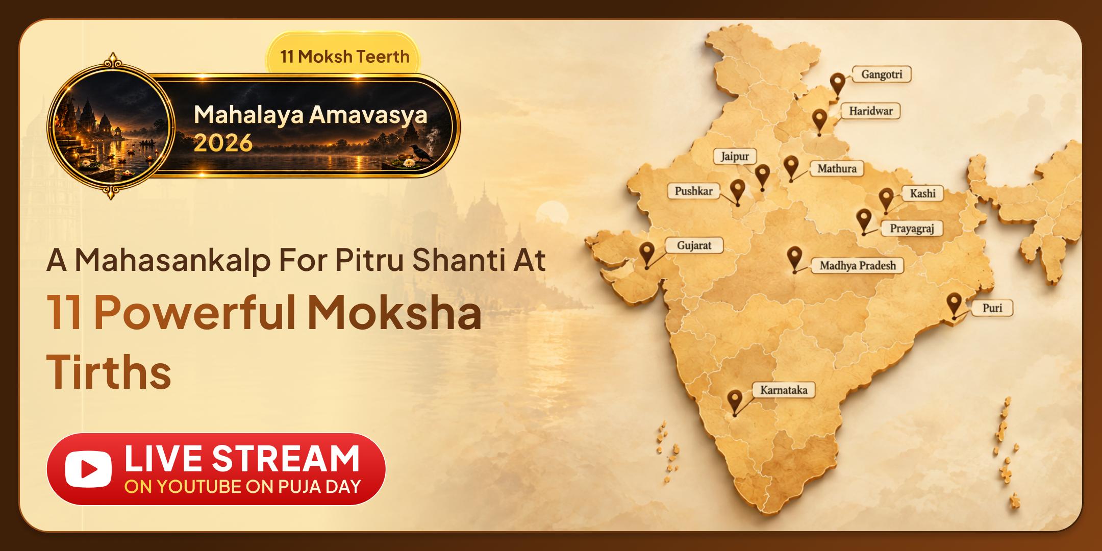 Mahalaya Amavasya: 11 Powerful Moksha Tirth Puja, Pitru Shradh and Til Tarpanam and 11 Brahmin Bhojan Mahadaan Mahalaya Amavasya: 11 Powerful Moksha Tirth Puja, Pitru Shradh and Til Tarpanam and 11 Brahmin Bhojan Mahadaan