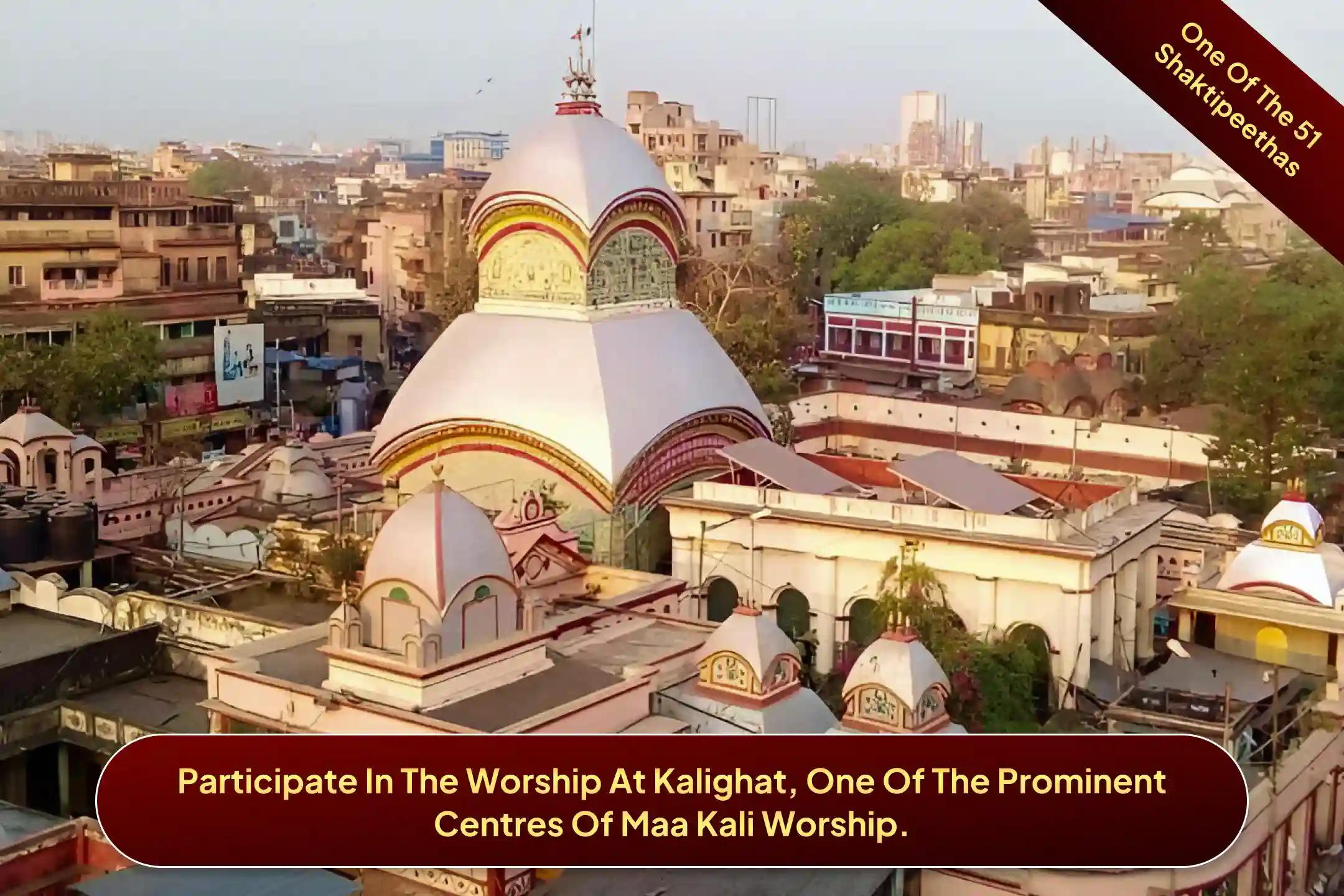 Kalighat Shaktipeetha, Kolkata,West Bengal Kalighat Shaktipeetha, Kolkata,West Bengal