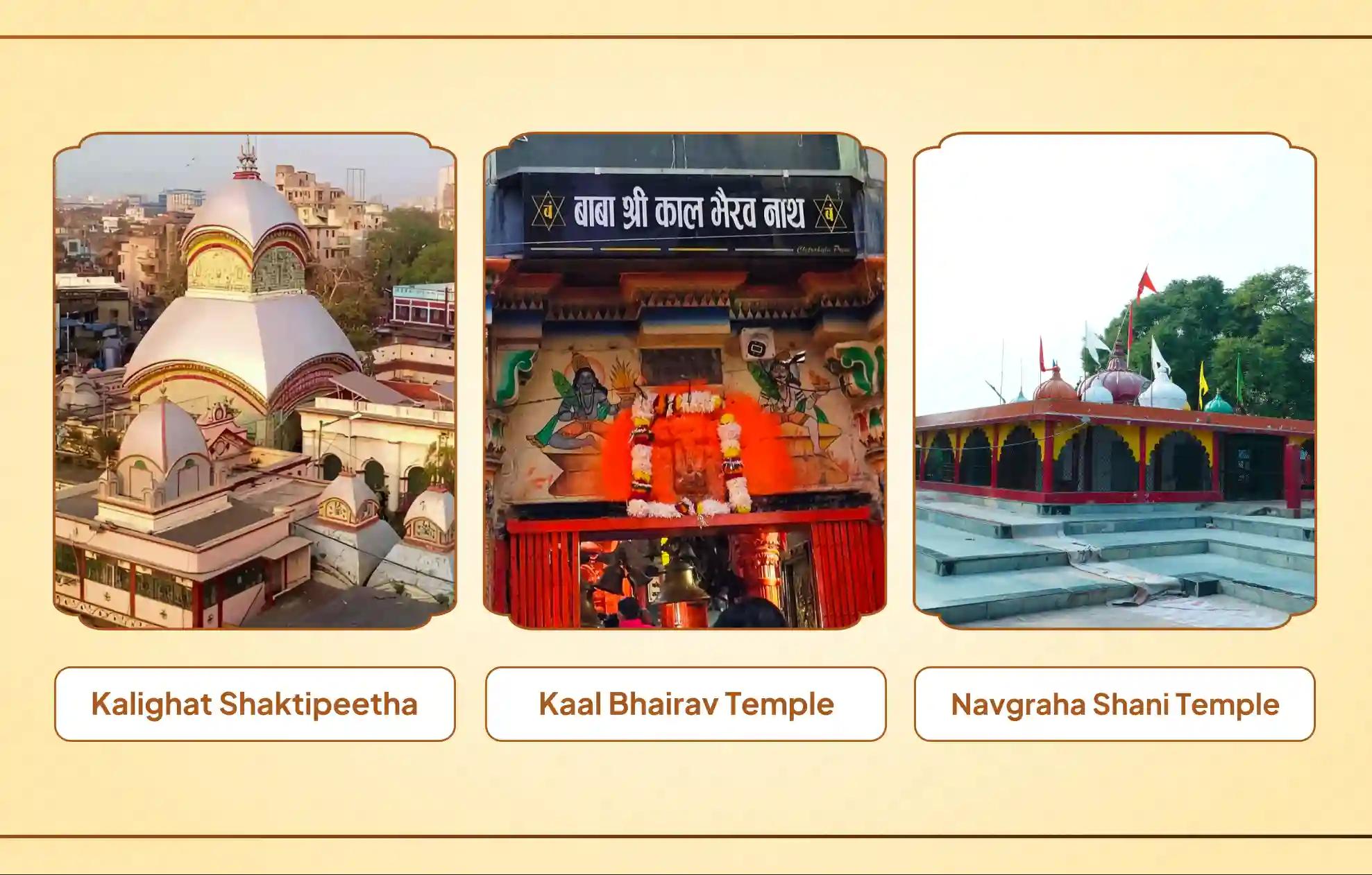 शक्तिपीठ कालीघाट मंदिर, श्री नवग्रह शनि मंदिर, श्री काल भैरव मंदिर,कोलकाता, पश्चिम बंगाल , उज्जैन, मध्य प्रदेश , काशी, उत्तर प्रदेश शक्तिपीठ कालीघाट मंदिर, श्री नवग्रह शनि मंदिर, श्री काल भैरव मंदिर,कोलकाता, पश्चिम बंगाल , उज्जैन, मध्य प्रदेश , काशी, उत्तर प्रदेश