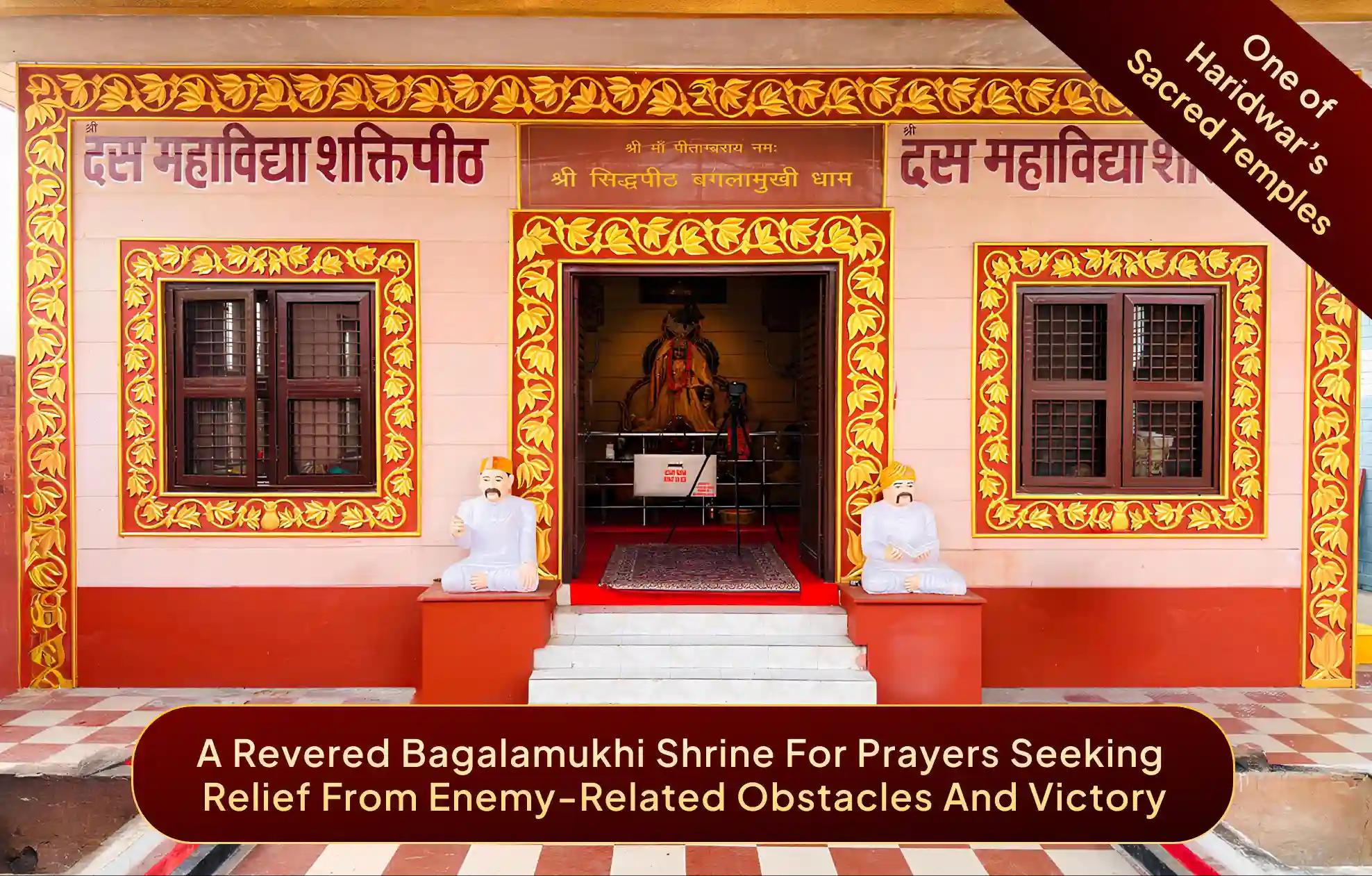 Siddhapeeth Maa Bagalamukhi Temple,Haridwar, Uttarakhand Siddhapeeth Maa Bagalamukhi Temple,Haridwar, Uttarakhand