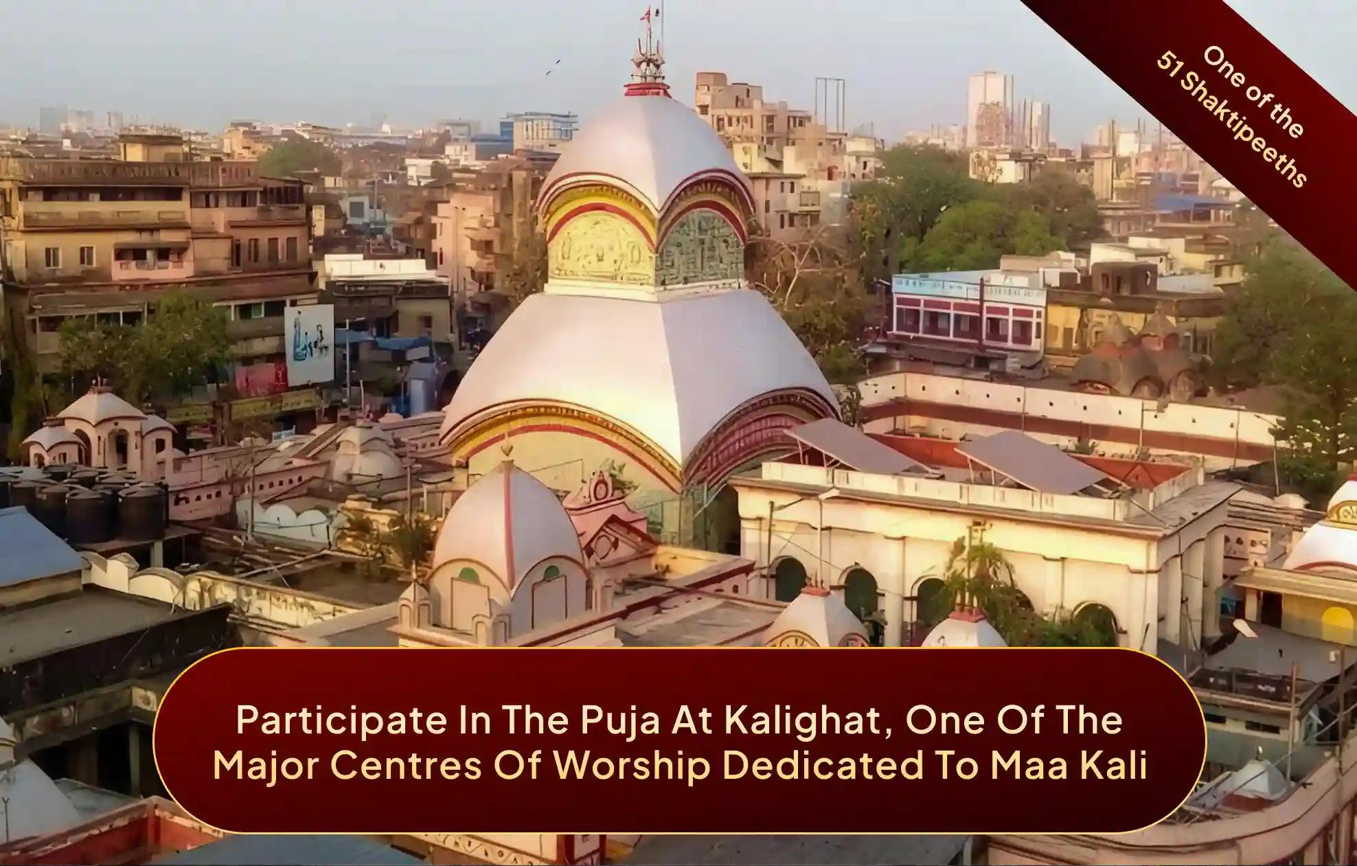 Kalighat Shaktipeetha, Kolkata,West Bengal Kalighat Shaktipeetha, Kolkata,West Bengal