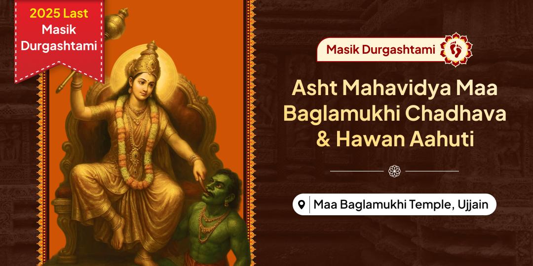 2025 Last Masik Durgashtami Special Shatru-Nashak Asht Mahavidya Maa Baglamukhi Chadhava and Hawan Aahuti 2025 Last Masik Durgashtami Special Shatru-Nashak Asht Mahavidya Maa Baglamukhi Chadhava and Hawan Aahuti