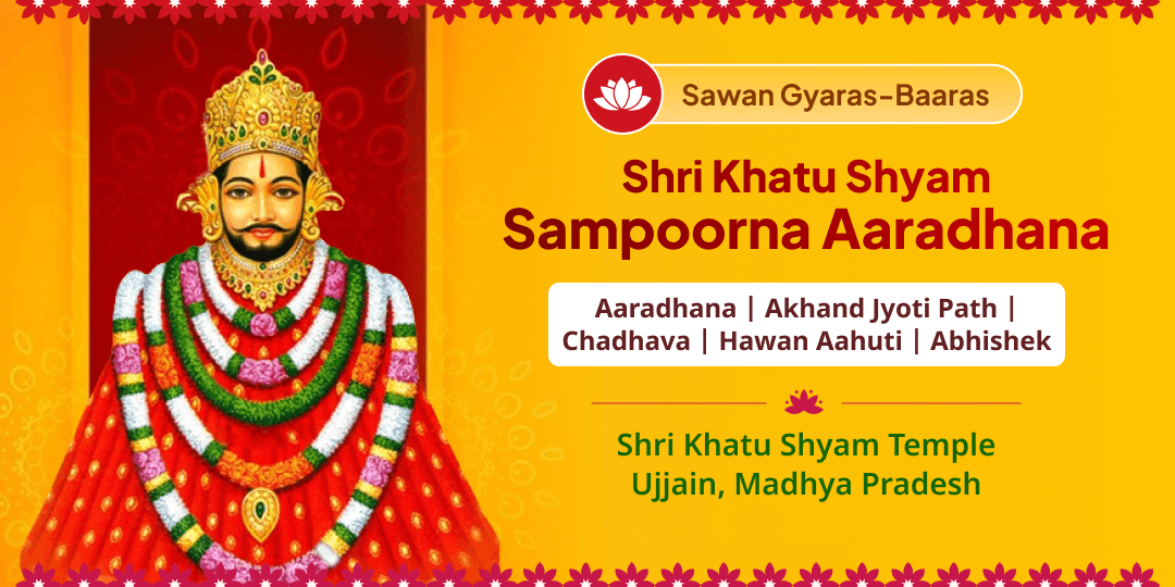 Rare Sawan Gyaras on Ravivar - Perform Baba Shyam's Sampoorna Aradhana Across Gyaras & Baaras Rare Sawan Gyaras on Ravivar - Perform Baba Shyam's Sampoorna Aradhana Across Gyaras & Baaras
