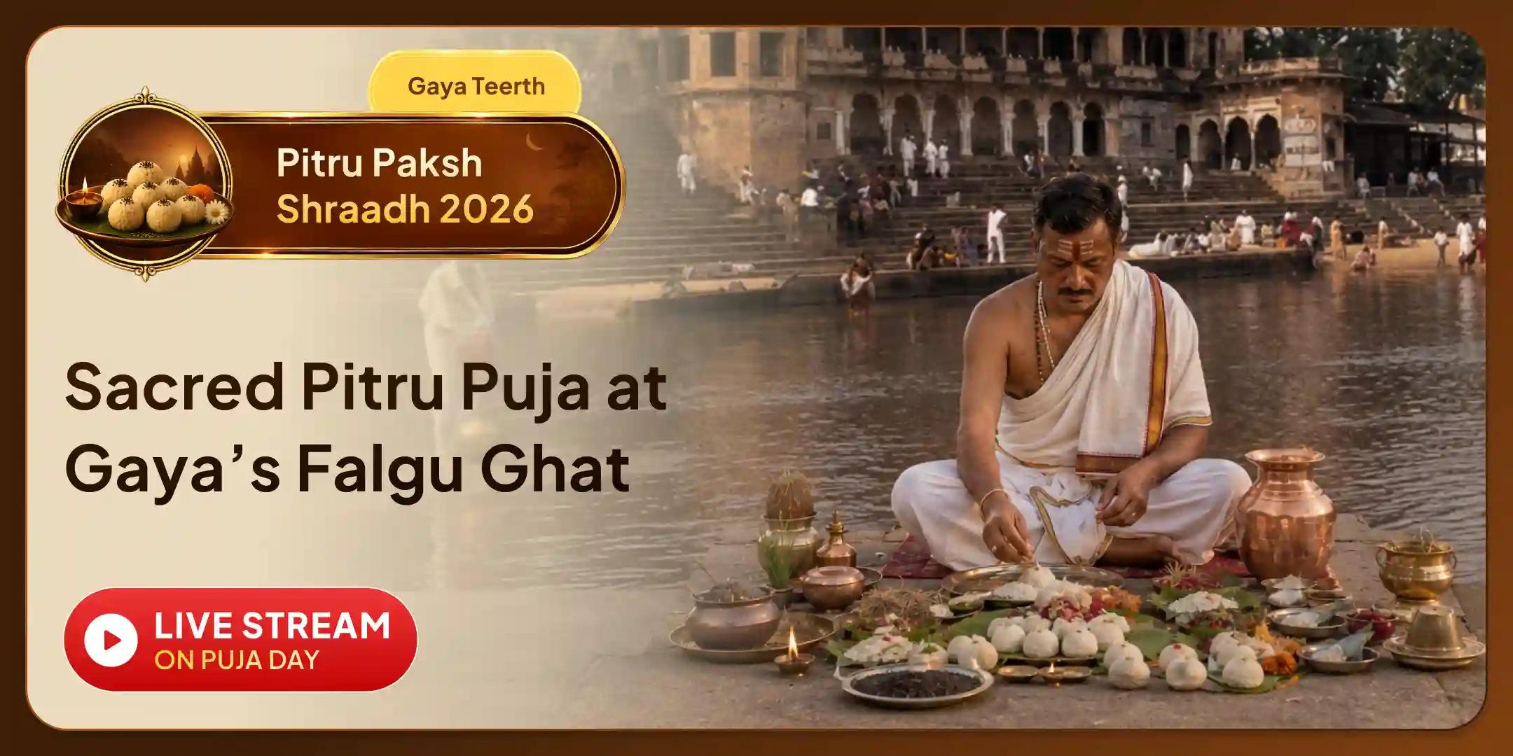 Gaya Ji 15 Days Daily Shradh Pujan, Til Tarpan and Brahmin Bhojan Gaya Ji 15 Days Daily Shradh Pujan, Til Tarpan and Brahmin Bhojan